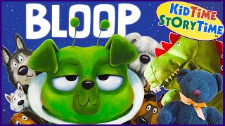 BLOOP 🛸 Funny Read Aloud Book for Kids [upl. by Diego229]