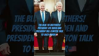 The blue tie brothers President Joe Biden and President Bill Clinton talk to each other🇺🇸shorts [upl. by Ortrud]