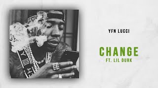 YFN Lucci  Change Ft Lil Durk [upl. by Earased]