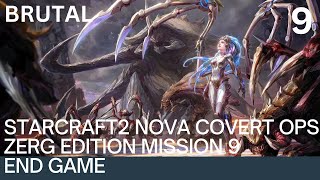 StarCraft II Nova Covert Ops Zerg Edition Mission 9 End Game [upl. by Gaillard]