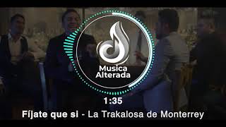 Fíjate que si  Edwin Luna y La Trakalosa de Monterrey Audio [upl. by Marou]