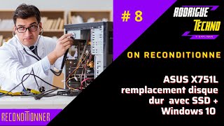 Reconditionner un ASUS X751L windows 10 et SSD [upl. by Taran747]