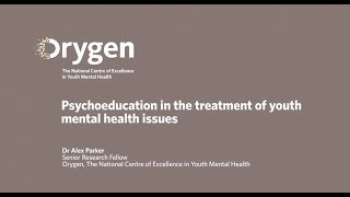 Psychoeducation in the treatment of youth mental health issues February 2016 [upl. by Mellicent21]