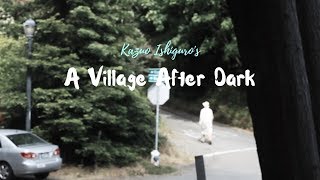 Kazuo Ishiguros A Village After Dark [upl. by Valaria172]