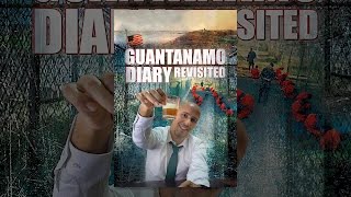 Guantanamo Diary Revisited [upl. by Ahsenac]