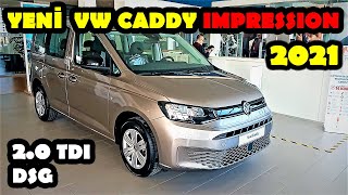 2021 Yeni Volkswagen Caddy  20 TDI 122 HP DSG IMPRESSION  Baz Donanımda Ticariden Fazlası Var [upl. by Dzoba]