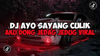 DJ AYO SAYANG CULIK AKU DONG FULL SONG MAMAN FVNDY JEDAG JEDUG VIRAL TIKTOK [upl. by Akihdar]