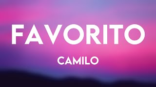 Favorito  Camilo Lyrics Video [upl. by Vallie985]