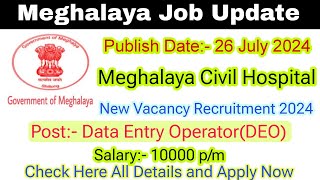 Meghalaya Civil Hospital Recruitment 2024  Meghalaya Job Update [upl. by Asikal]