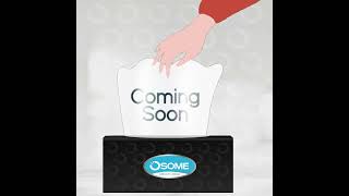 Coming Soon with Premium Quality  Osome Hygiene [upl. by Zorina]