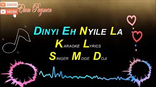 DINYI EH NYILE LA GALO HIT SONG KARAOKE LYRICS VIDEO SINGER MOGE DOJI [upl. by Ecinahs988]