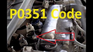 Causes and Fixes P0351 Code Ignition Coil quotAquot Primary  Secondary Circuit [upl. by Tormoria]