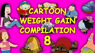 Cartoon Weight Gain 8 Compilation [upl. by Lyman]