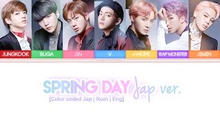 BTS 防弾少年団  Spring Day quot春の日quot Japanese Ver Color coded Kan  Rom  Eng lyrics [upl. by Thorn]