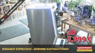 Aktion Bonamat Esprecious  Kaffeevollautomat ab 3999 € Netto zzgl MwSt [upl. by Myrwyn586]