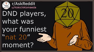 DND players what was your funniest “nat 20” moment raskreddit [upl. by Ledoux]