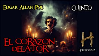 EL CORAZÓN DELATOR  Edgar Allan Poe  Cuento [upl. by Iror14]