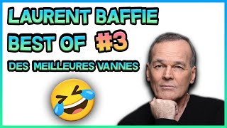 Laurent Baffie Best of 3 Des meilleurs vannes de Baffie [upl. by Lesli483]