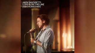 Jack Savoretti  Love Is On The Line Ash Howes Mix [upl. by Yakcm]