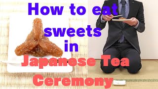 Omogashi How to eat sweets in Japanese Tea Ceremony Sadou Urasenke Usucha 《Sadou Warigeiko》 [upl. by Akimyt]