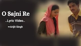 Sajni Song Arijit Singh o sajni re o sajni re arijit singh  o sajni re song  o sajni re [upl. by Endys]