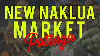 The BEST Pattaya Markets  New Naklua Market  Pattaya 2023 2024 High Season pattaya market [upl. by Stephan]