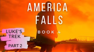 LUKES TREK  Part 2 of PostApocalyptic Audiobook 5 In the America Falls Series [upl. by Cristabel656]