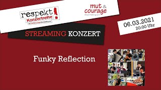 Funky Reflection  RESPEKTKonzert [upl. by Nyrhtak]