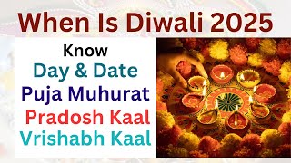 Diwali Date 2025 When Is DIWALI In 2025 In India  Diwali Festival 2025  Lakshmi Puja Time 2025 [upl. by Woodrow]