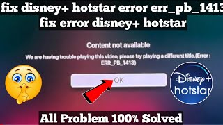 Fix disney hotstar error errpb1413 Disneyhotstar content not available problem hotstar problem [upl. by Hugo109]