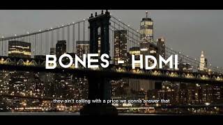 bones  hdmi sped up  lyrics [upl. by Mairam167]