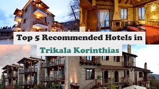 Top 5 Recommended Hotels In Trikala Korinthias  Best Hotels In Trikala Korinthias [upl. by Eudosia]