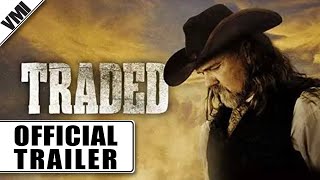 Traded  Full Action Western Movie  Kris Kristofferson  Trace Adkins  Western Central [upl. by Ahseniuq]