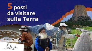 5 posti sulla Terra da visitare  Esplora con Sadhguru  Sadhguru Italiano [upl. by Brinna]