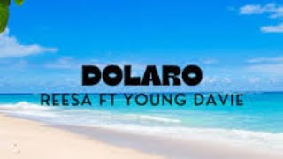 Dolaro  YOUNG DAVIE FT REESA 2024 [upl. by Anitrak795]