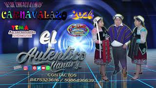 EL AUTENTICO CAÑARY►Ay carnavalito yuyachinguitami💘 ►♫ VIDEO OFICIAL ♫ 2024 [upl. by Aileve]