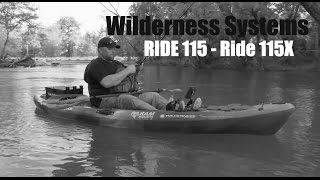 Wilderness Systems Ride 115 and 115X  River Fishing Kayaks [upl. by Miharbi996]