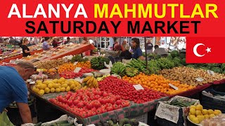 🇹🇷 ALANYA MAHMUTLAR  SATURDAY BAZAAR  CUMARTESI PAZARI  TURKIYE TURKEI TURQUIE  FARMERS MARKET [upl. by Annoed]