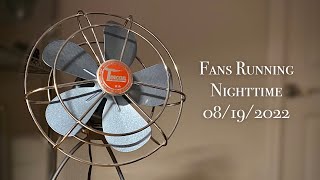 Fans Running  Nighttime 08192022 [upl. by Aleece]