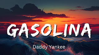 Daddy Yankee  Gasolina Lyrics [upl. by Geof]