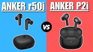 Anker r50i vs Anker p2i  Which One Is Better [upl. by Evoy276]