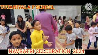 Totaniyala P schoolNavratri Celebration 2024 [upl. by Esther]