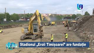 Stadionul „Eroii Timișoarei” are fundație [upl. by Parker]