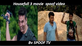 Housefull 3  Movie Scene  spoof video  very funny comedy scene  by SPOOF TV [upl. by Amees]