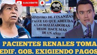 MANIFESTACION DE PACIENTES RENALES SE TOMA EDIFICIO DE GOBIERNO EXIGIENDO PAGOS A NOBOA NOTICIAS RFE [upl. by Felipa403]