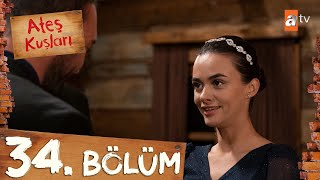 Ateş Kuşları 34 Bölüm atvturkiye [upl. by Drona]