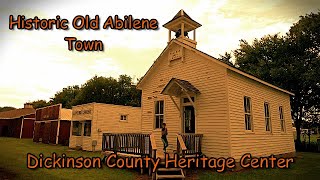 Historic Old Abilene Town and The Dickinson County Heritage Center [upl. by Nedgo]