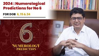 2024  Numerological Prediction for No 6  Ashish Mehta [upl. by Kotz]