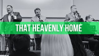 Tribute Quartet  That Heavenly Home [upl. by Enytnoel]