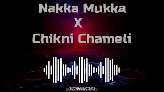 Nakka Mukka X Chikni Chameli  Remix  Soundscape  SV [upl. by Earlie]